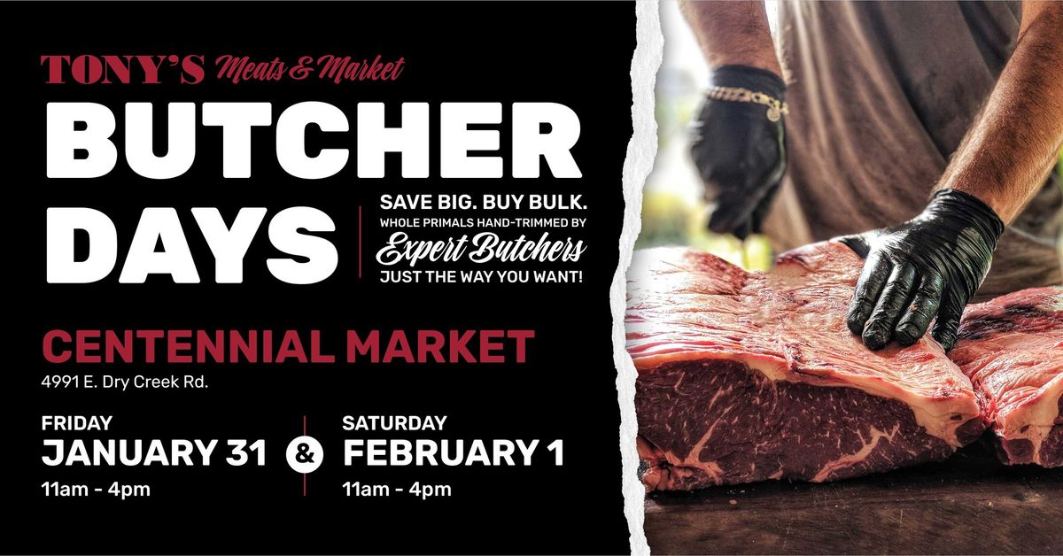 Butcher Days @ Centennial