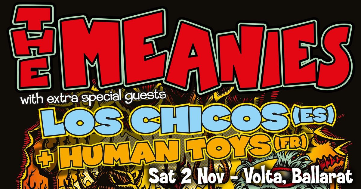 The Meanies, Los Chicos and Human Toys at Volta Ballarat