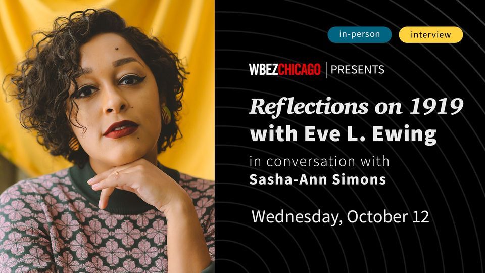 Reflections on 1919 with Eve L. Ewing