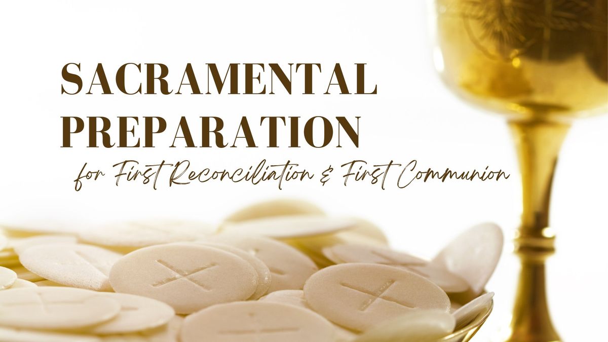 Sacramental Preparation for First Communion & First Reconciliation Parent Meeting