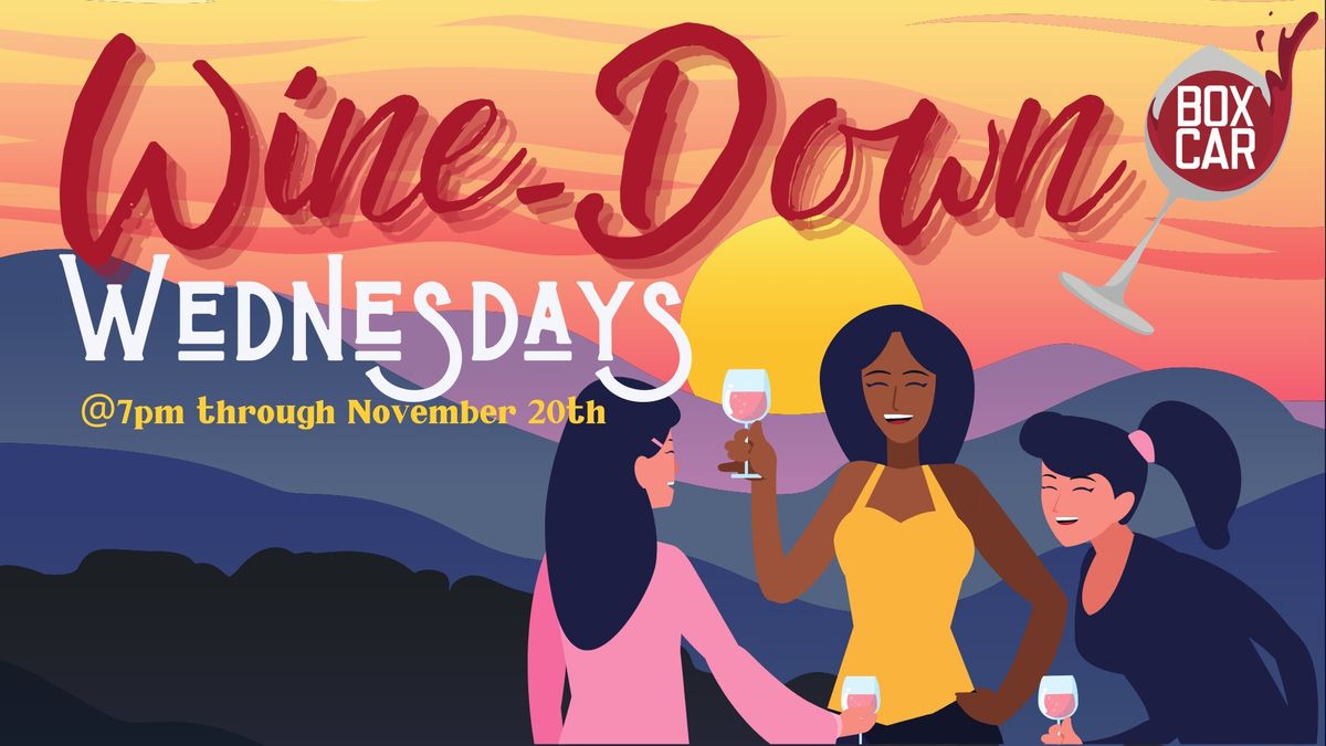 Wine-Down Wednesdays