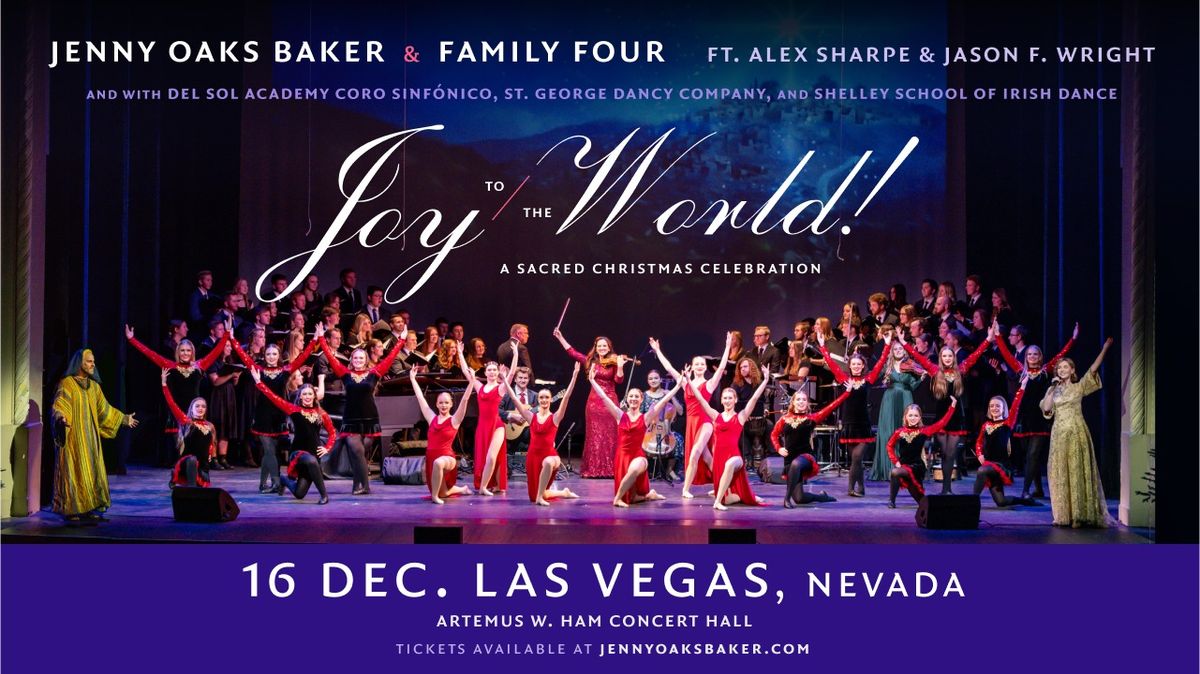 Joy to the World! A Sacred Celebration - Las Vegas, NV show