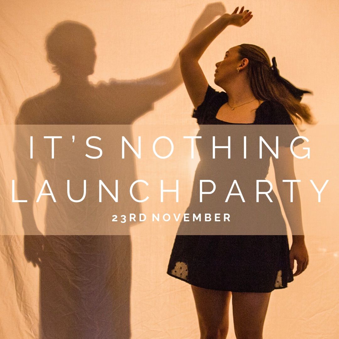 It's Nothing Launch Party 