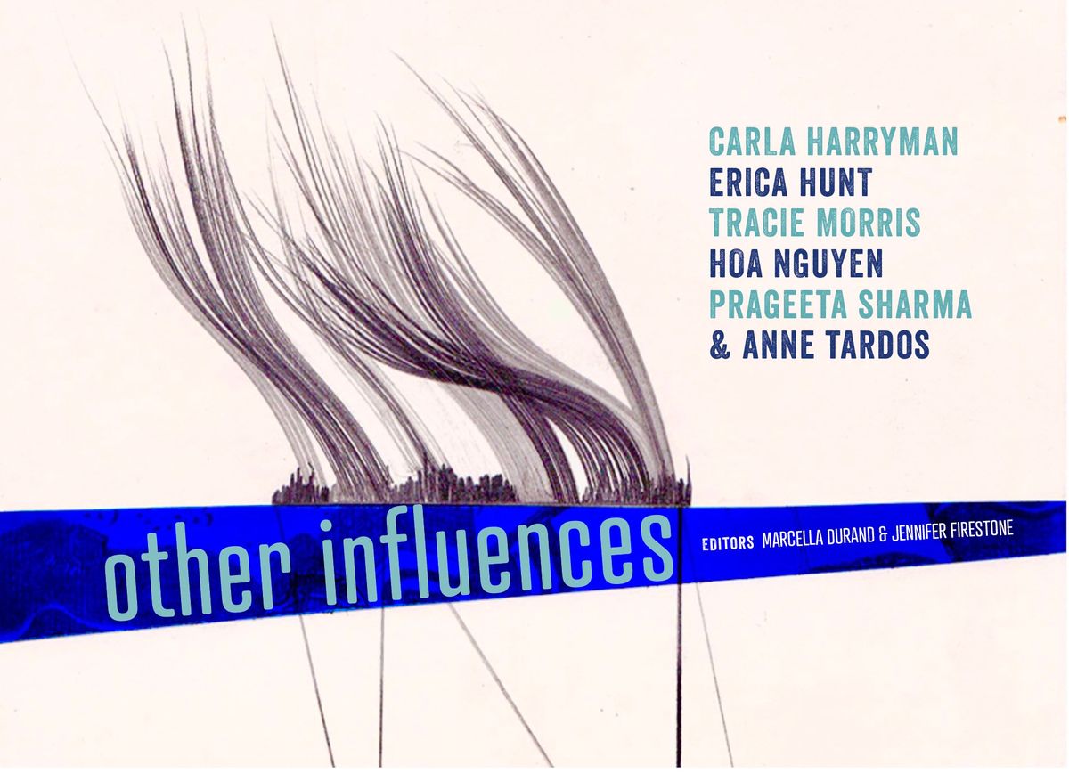 OTHER INFLUENCES: A Feminist Avant-Garde Poetry Reading