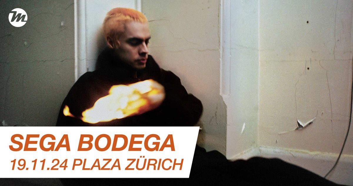 Sega Bodega | 19.11.24 | Plaza Z\u00fcrich