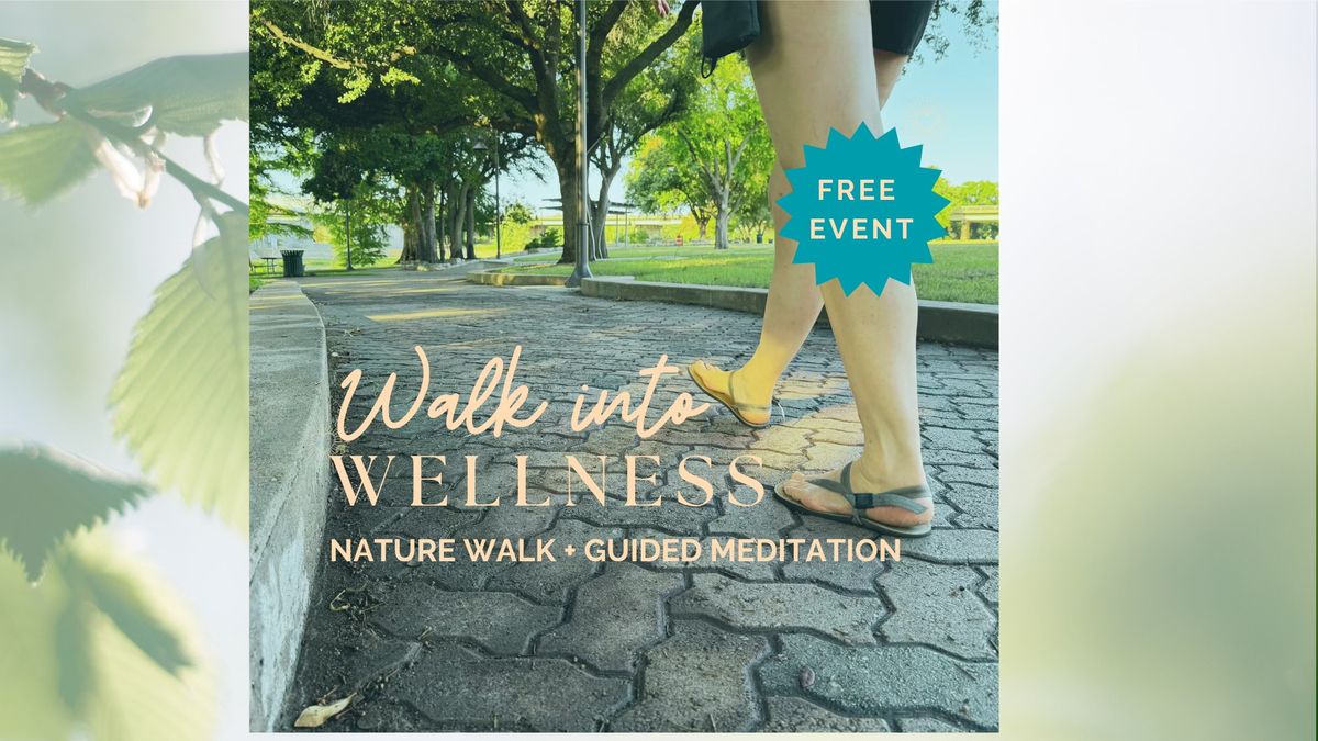 Walk into Wellness - FREE meditation event