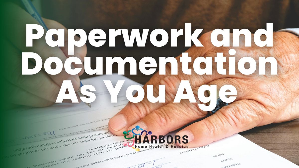 Paperwork and Documentation as You Age