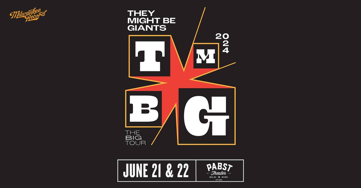 SOLD OUT: TWO NIGHTS: They Might Be Giants: The Big Show Tour at Pabst Theater