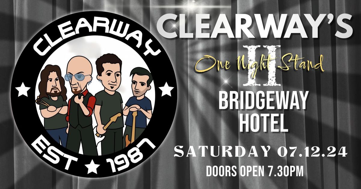 CLEARWAYS ONE NIGHT STAND 