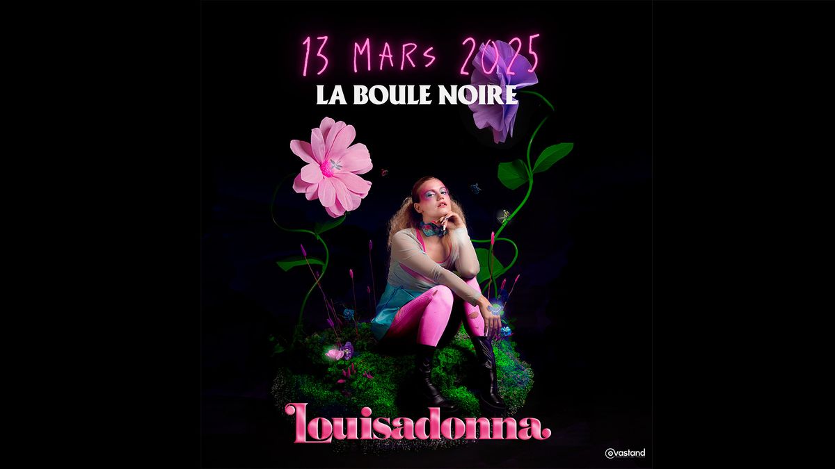 Louisadonna \u2022 La Boule Noire, Paris \u2022 13 mars 2025