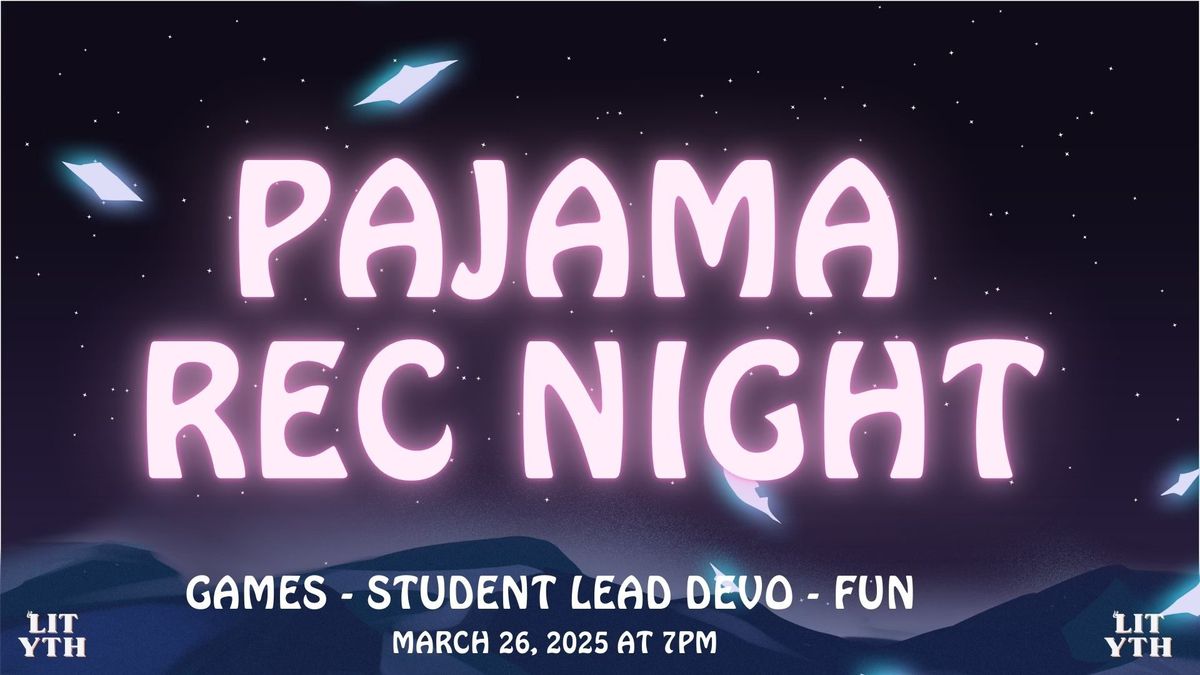 Pajama Rec Night!