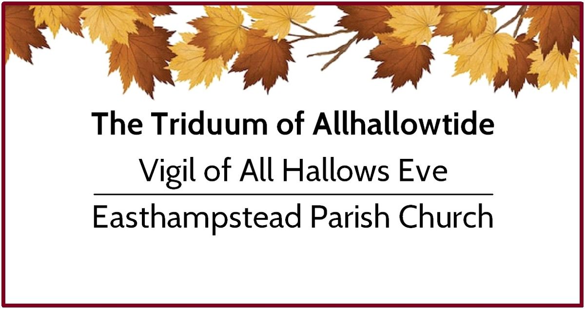 Vigil of All Hallows Eve (Halloween) and party