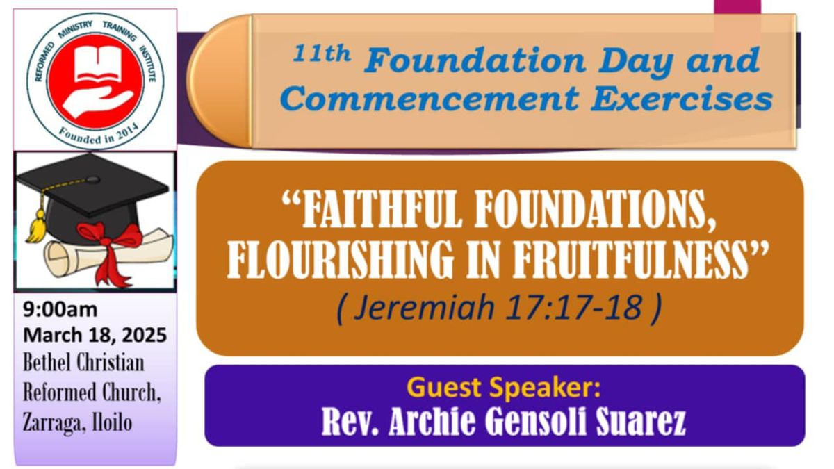 11th Foundation Day and Commencement Exercises of the Reformed Ministry Training Institute