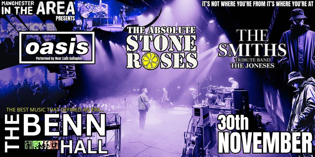 Absolute Stone Roses, Near Liam Gallagher and The Joneses - play at The Benn Hall, Rugby