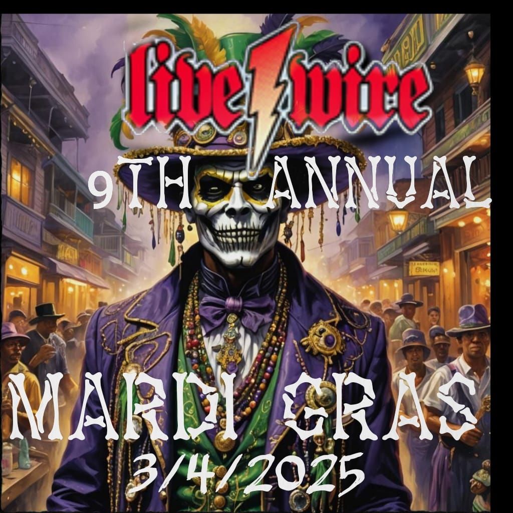 LIVEWIRE 9TH ANNUAL MARDI GRAS