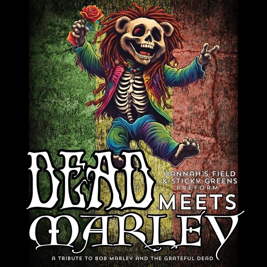 Dead Meets Marley: A Tribute to Bob Marley and The Grateful Dead