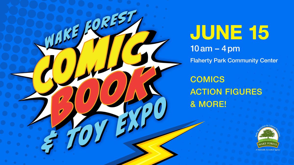 Wake Forest Comic Book & Toy Expo