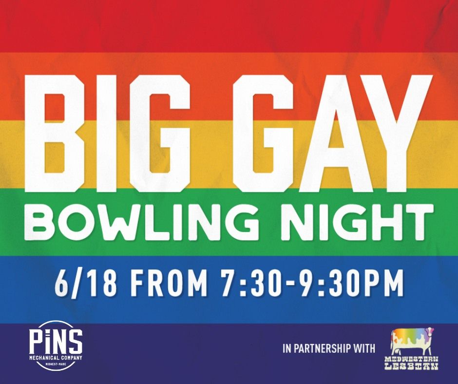 Big Gay Bowling Night with Midwestern Lesbian