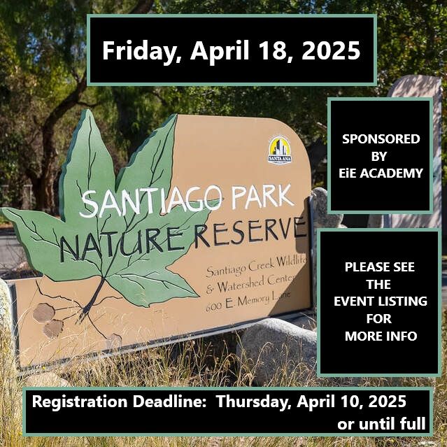 Santiago Creek ECO (Nature) Center~Sponsored by EiE Academy