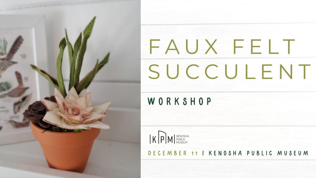 Workshop: Faux Felt Succulents