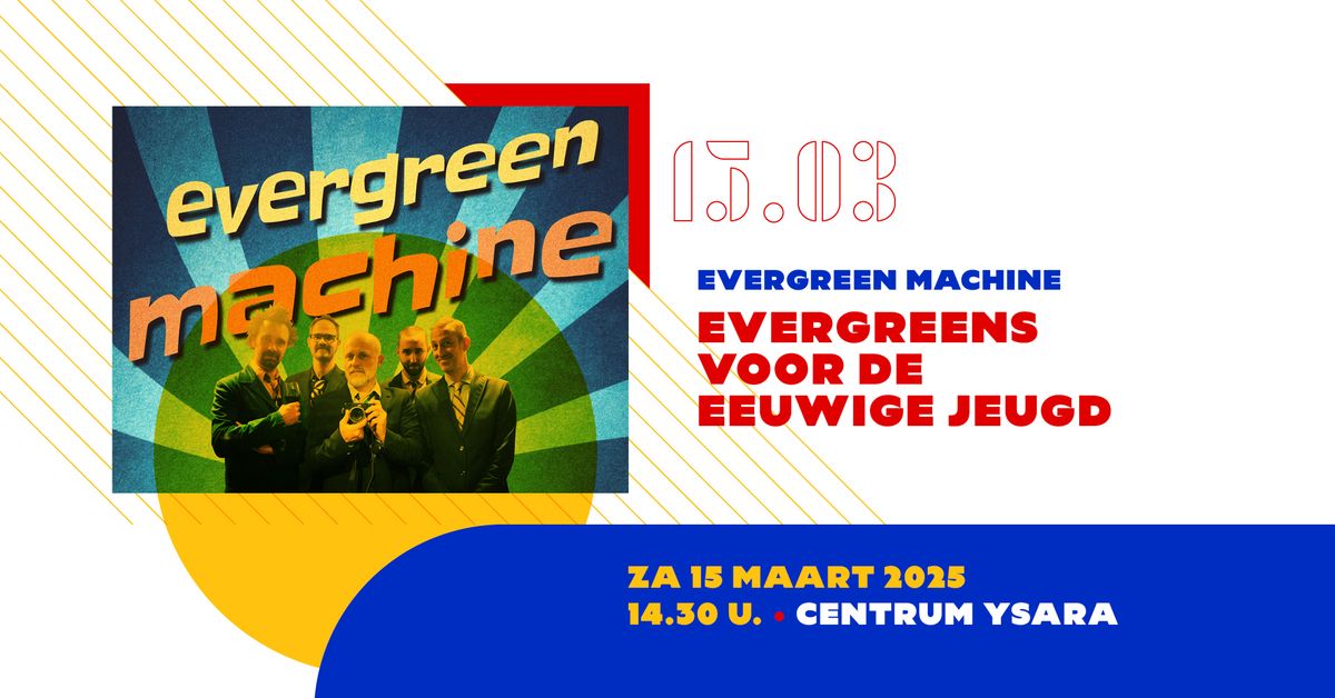 Evergreens voor de eeuwige jeugd - Evergreen Machine