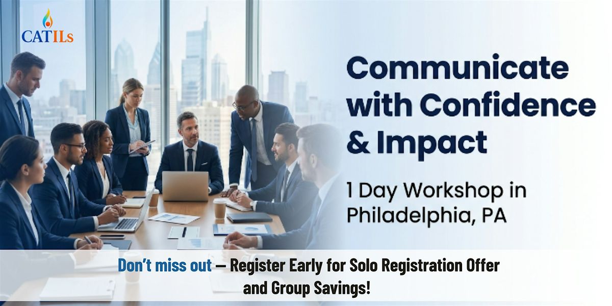Communicate with Confidence & Impact \u2013 1 Day Workshop in Philadelphia, PA
