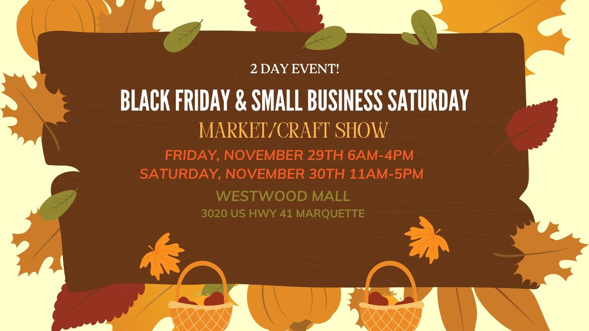 Black Friday & Small Business Saturday Market\/Craft Show