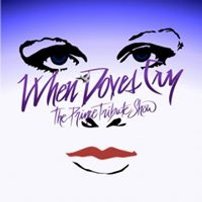 When Doves Cry - The Prince Tribute Show