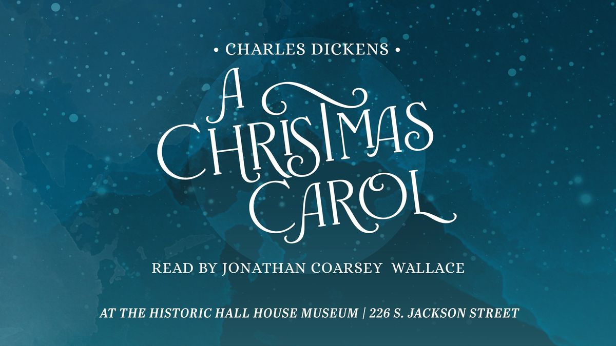 A Christmas Carol at the Hall House