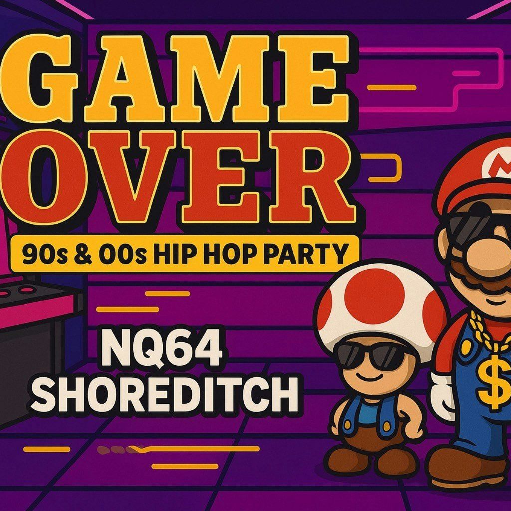 Game Over: 90s & 00s Hip Hop Party At NQ64