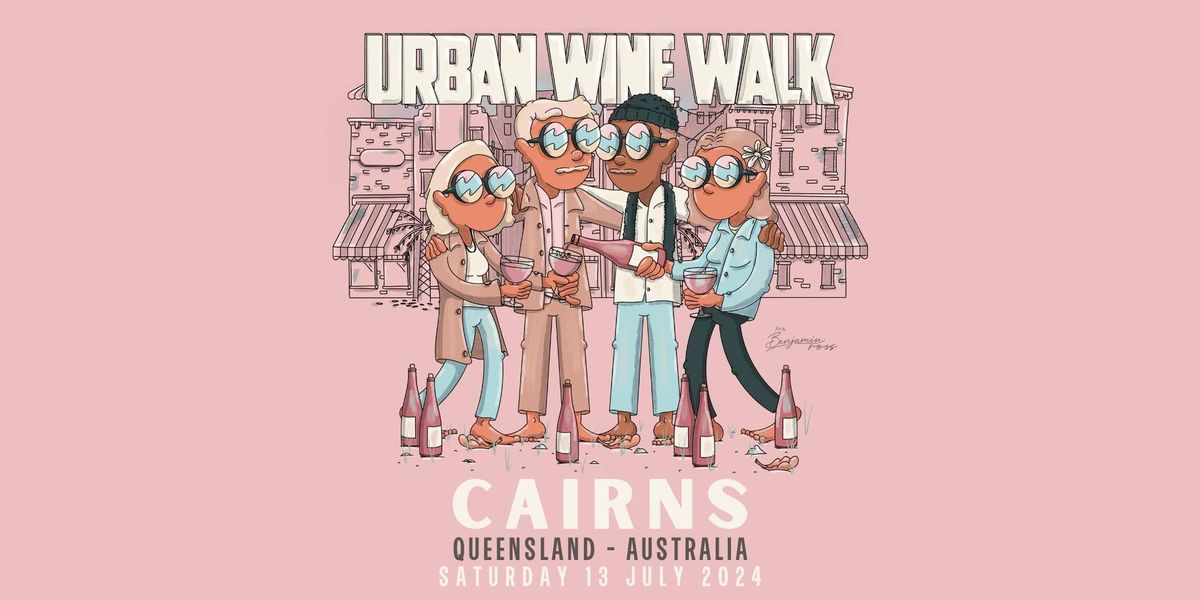 Urban Wine Walk \/\/ Cairns (QLD)