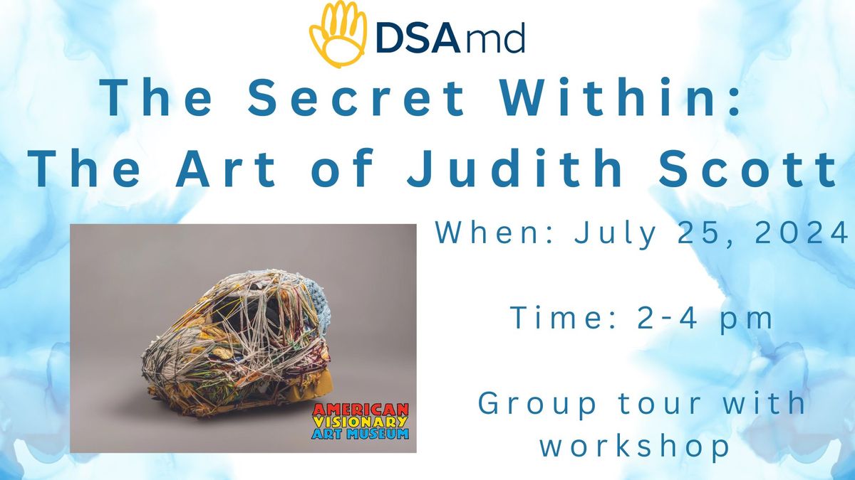 AVAM- Judith Scott Exhibit: Group Tour and Workshop