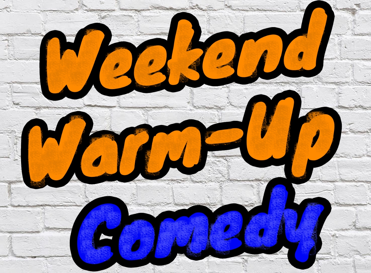 Weekend Warm-Up Comedy, Featuring NYC's best comedians!