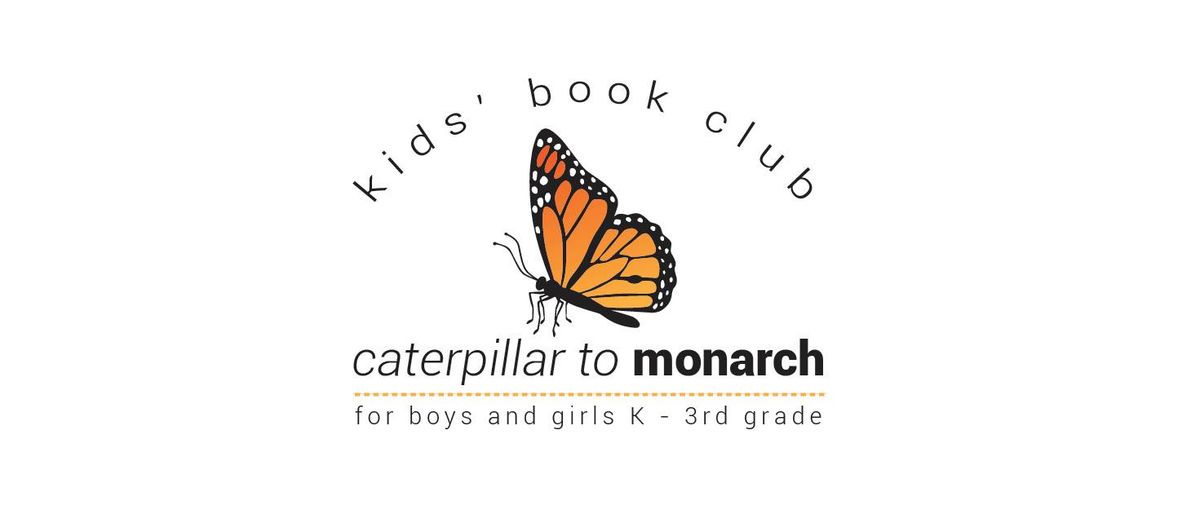 Caterpillar to Monarch Kid's Book Club