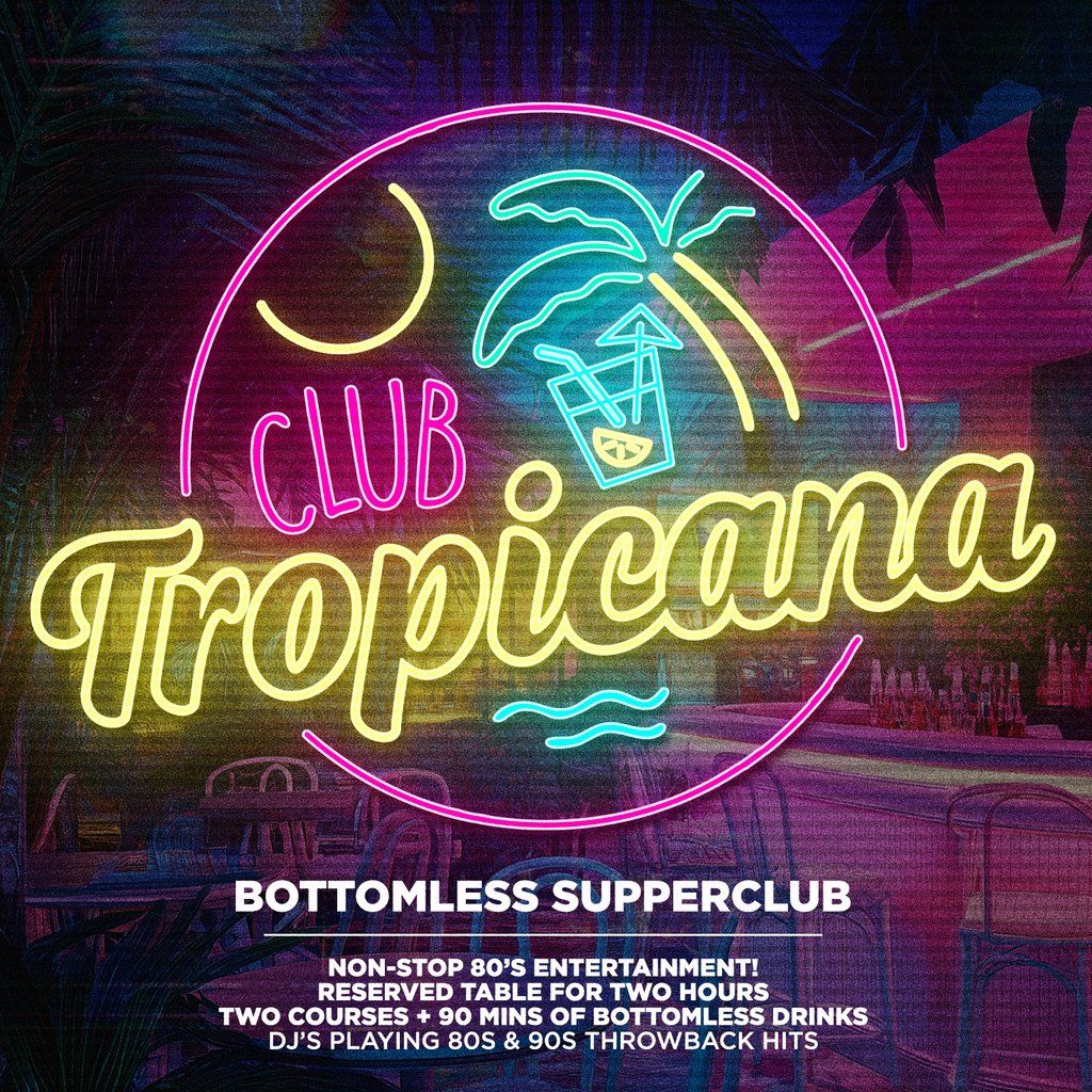 Club Tropicana 80s Bottomless Supper Club - Hitchin