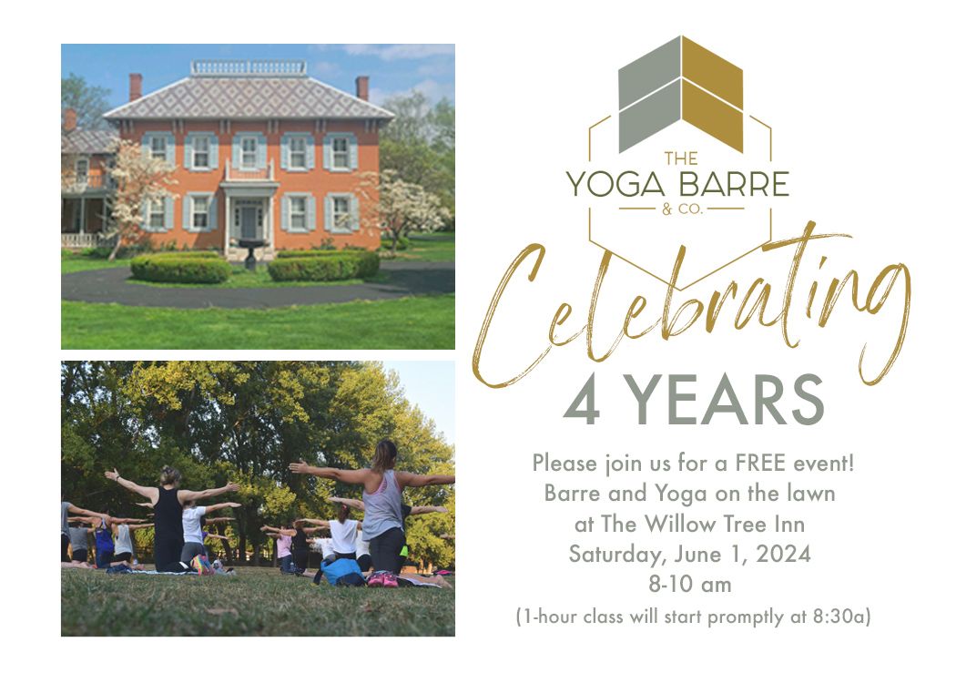 4 yr Celebration! Barre & Yoga on the lawn at Willow Tree
