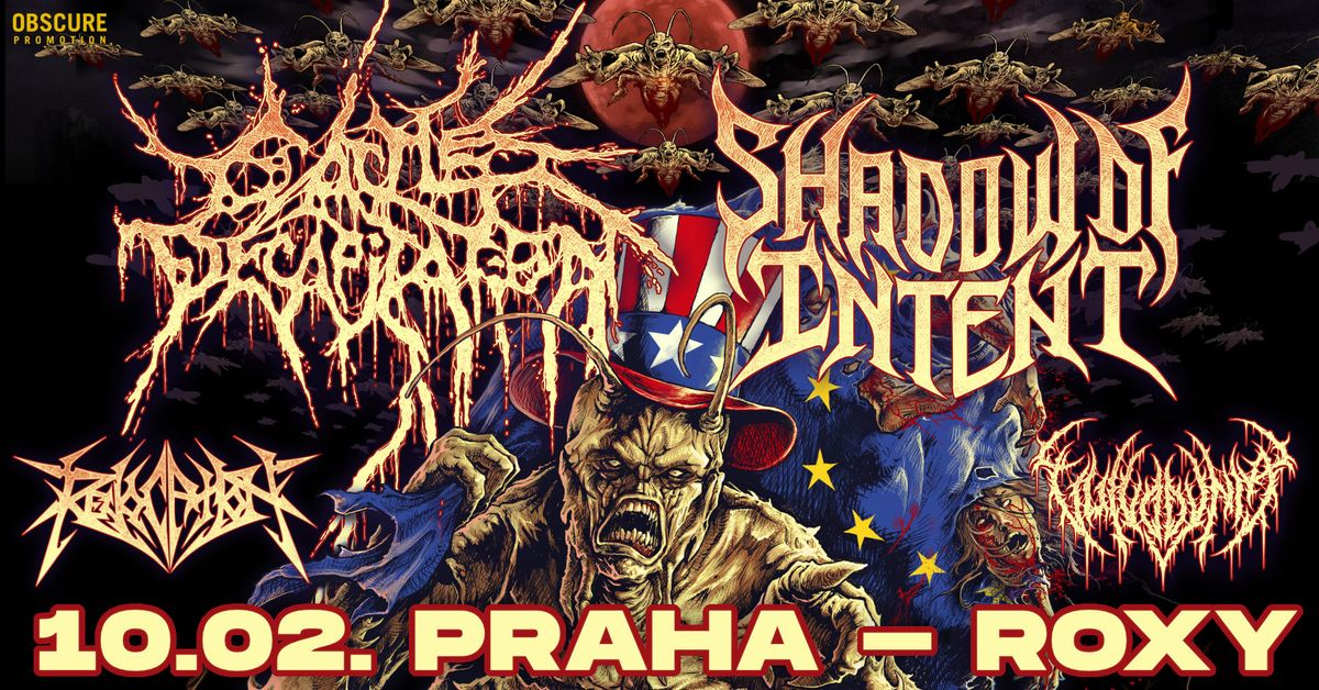 CATTLE DECAPITATION, SHADOW OF INTENT, REVOCATION, VULVODYNIA - Praha