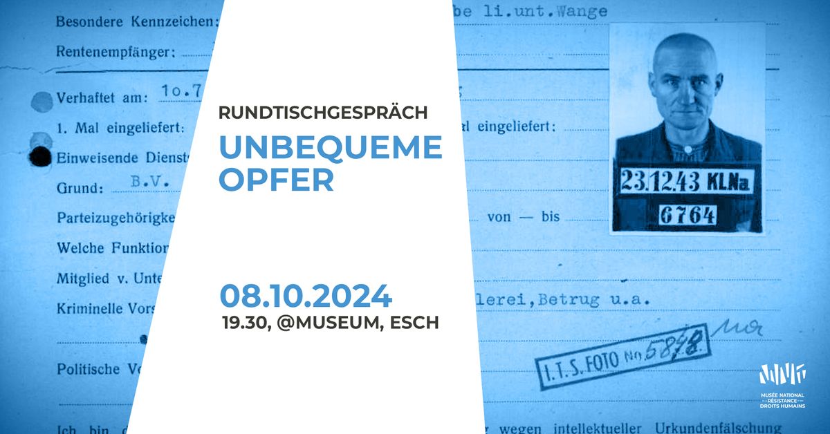 Rundtischgespr\u00e4ch: Unbequeme Opfer - @Museum - Esch\/Alzette - DE + FR