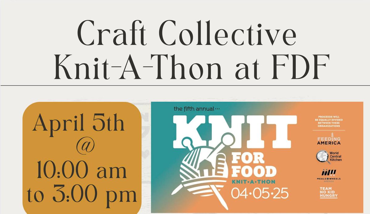 Craft Collective Knit-A-Thon at FDF