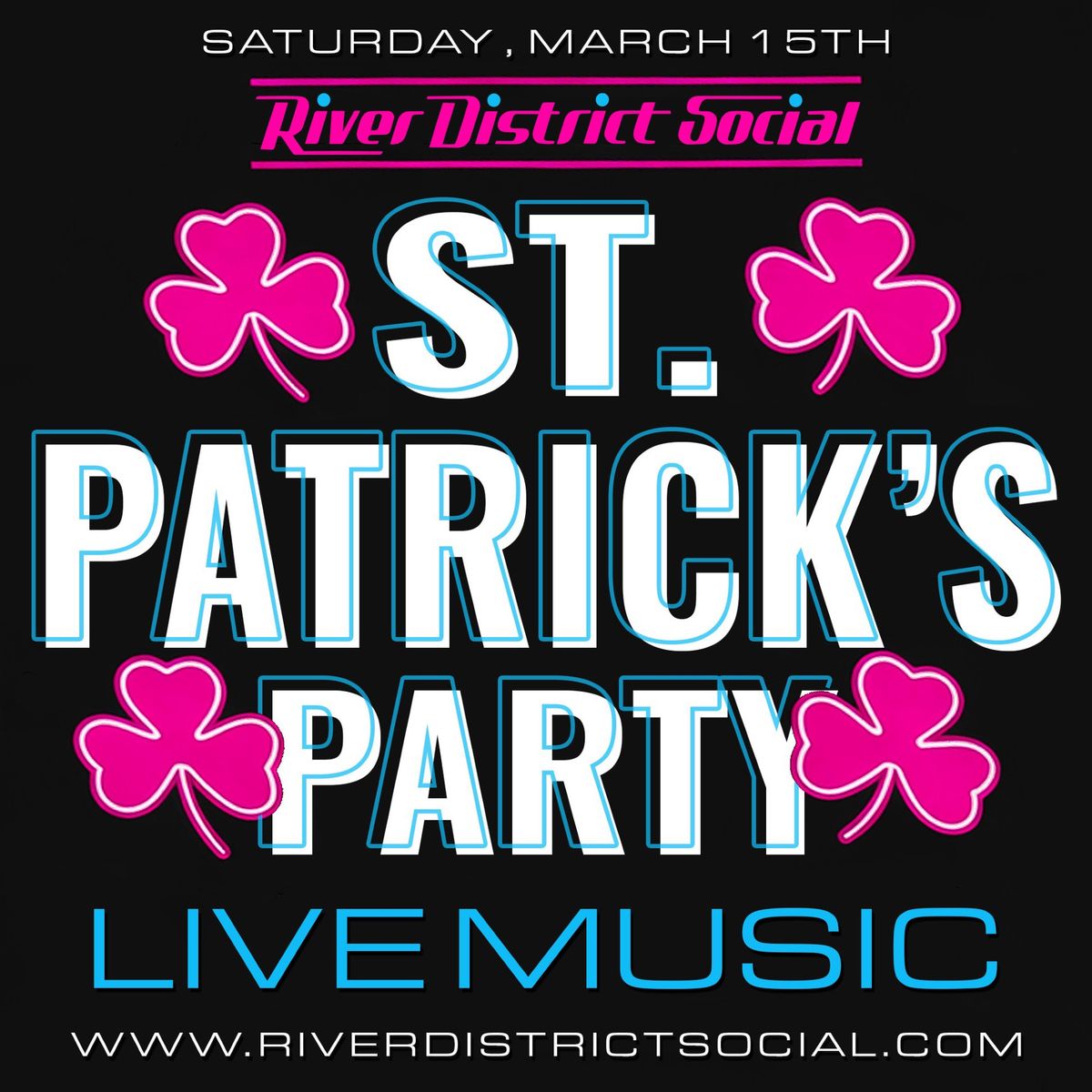 St. Patrick\u2019s Party at River District Social 