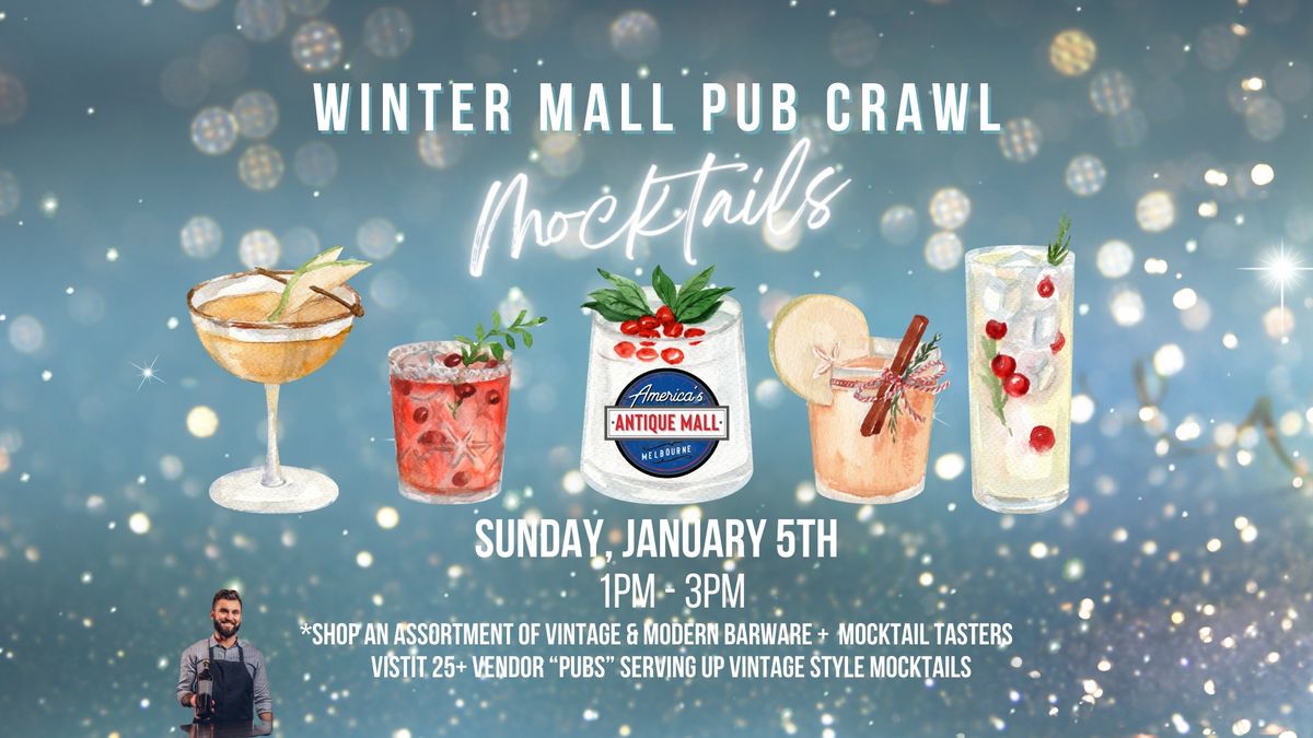 Winter Mall Pub Crawl Mocktails: January 5th, Sunday, 1:00PM - 3:00PM