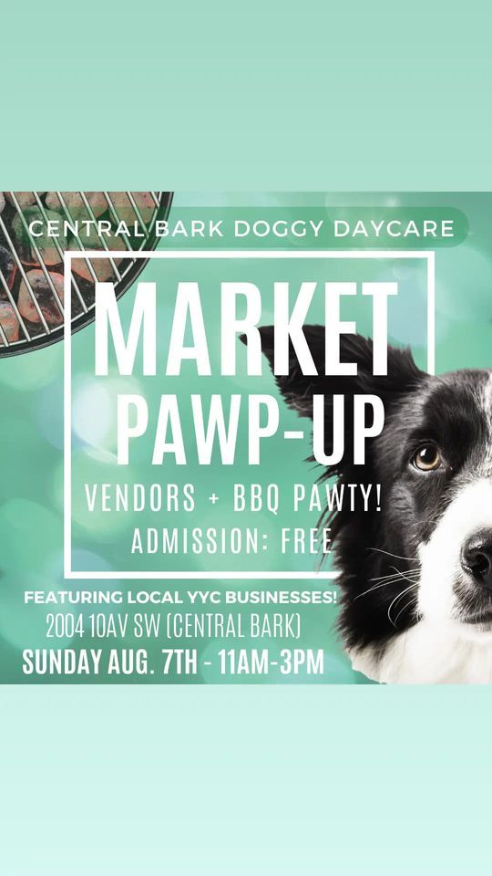 Central Bark Market Pawp-Up 2022!, 2004 10 Ave SW, Calgary, AB T3C 0J8 ...