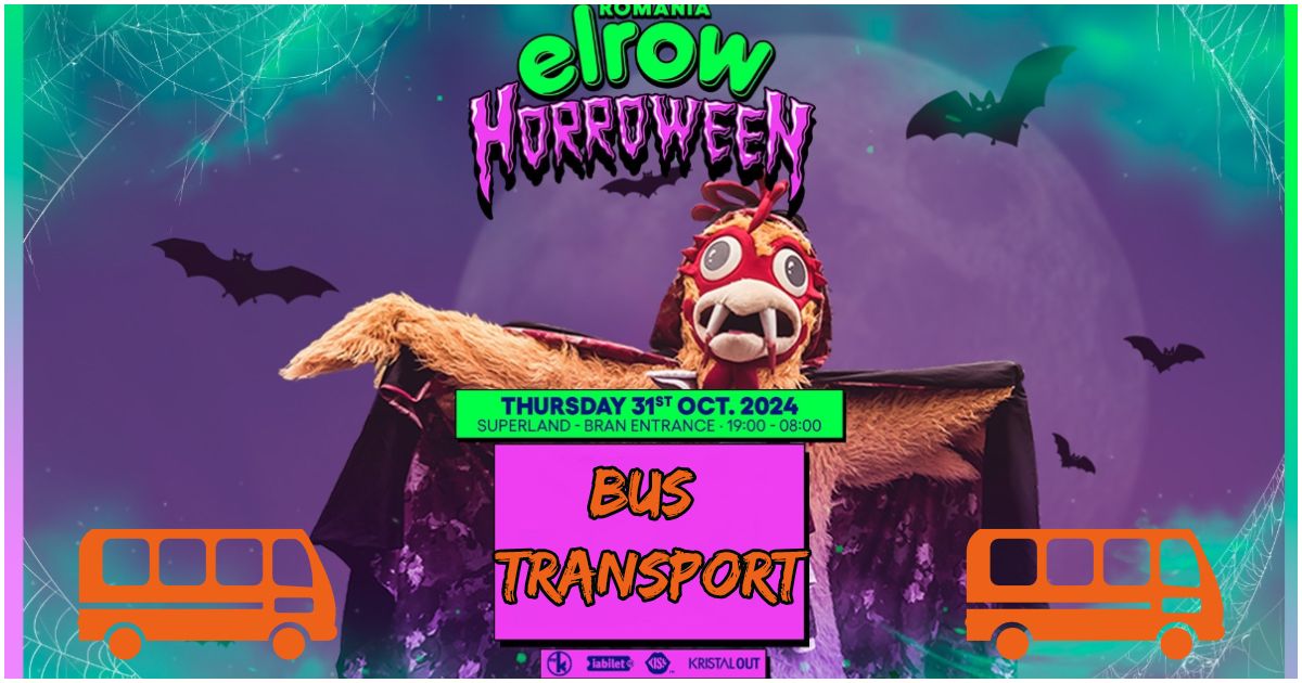 BUS Transport to Elrow Transylvania Experience party @ Bran Castle