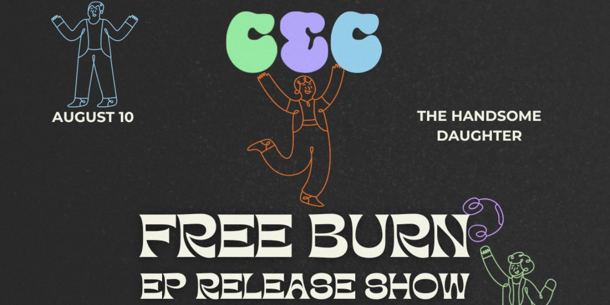 CEC "Free Burn" EP Release Show w\/ Taylor Jackson & HAVS