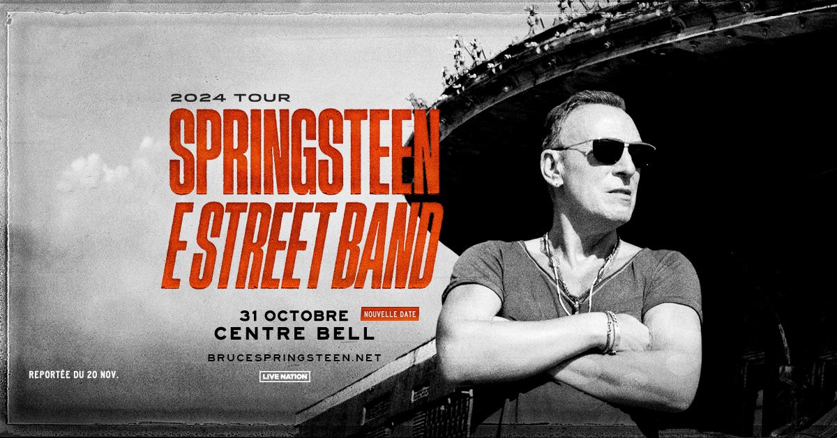 NOUVELLE DATE - NEW DATE \/\/ Bruce Springsteen and The E Street Band 2023 Tour | Centre Bell