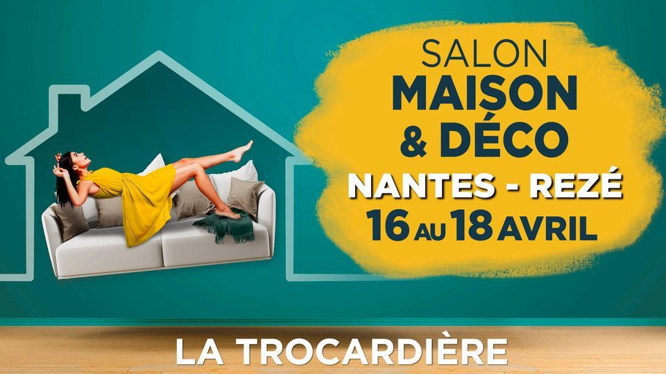 Salon Maison & D\u00e9co Nantes-Rez\u00e9 2022