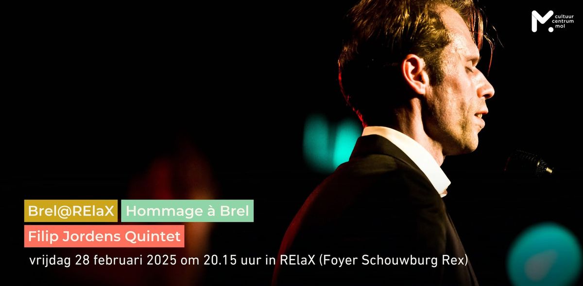 FILIP JORDENS Quintet \u2022 Hommage \u00e0 Brel @RElaX Mol [UITVERKOCHT!]