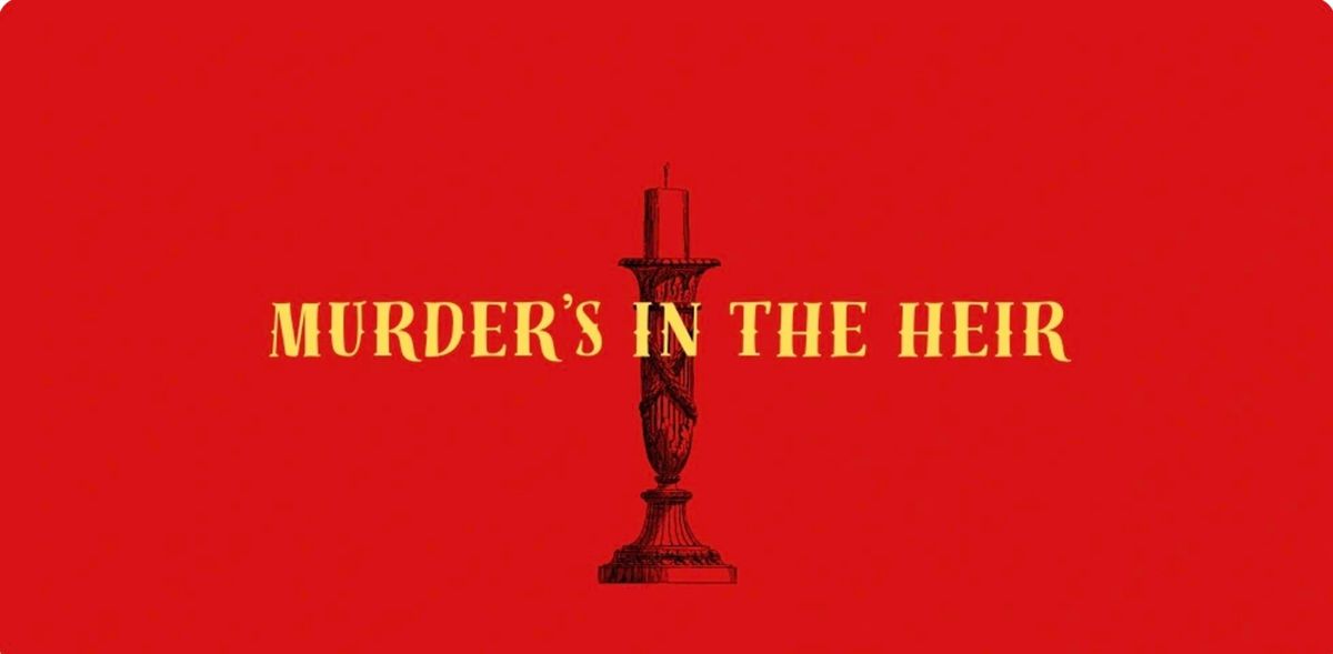 Murder's in the Heir - St. Paul's College, Graduate House Play