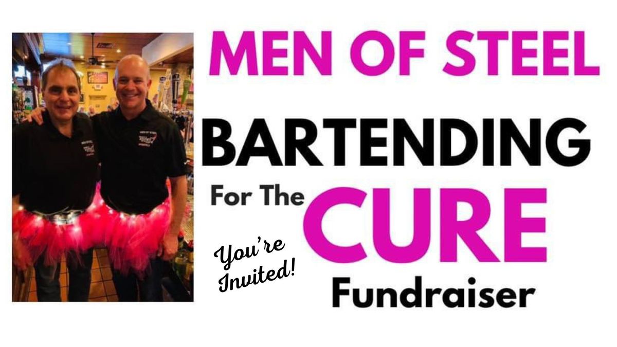 MEN OF STEEL Bartending for the Cure 