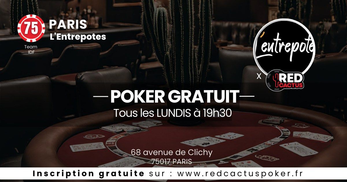 Soir\u00e9e RedCactus Poker X L'Entrepotes \u00e0 PARIS (75)
